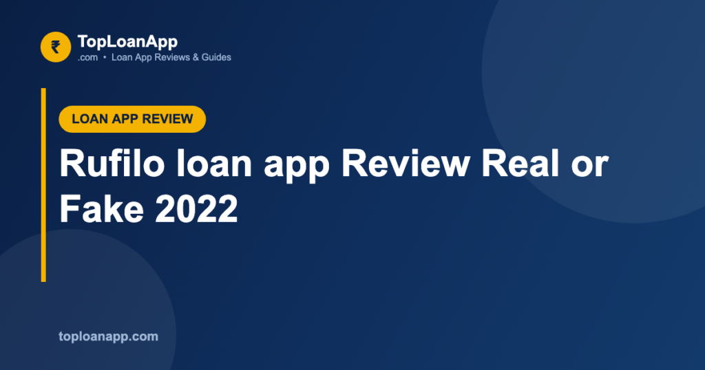 Rufilo loan app Review Real or Fake 2022 Rufilo loan app Review Real or Fake 2022