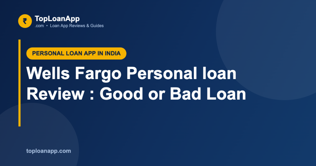 Wells Fargo Personal loan Review : Good or Bad Loan Wells Fargo Personal loan Review : Good or Bad Loan