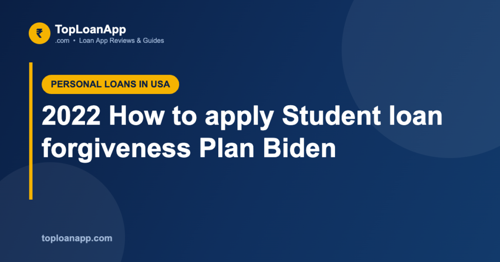 2022 How to apply Student loan forgiveness Plan Biden 2022 How to apply Student loan forgiveness Plan Biden