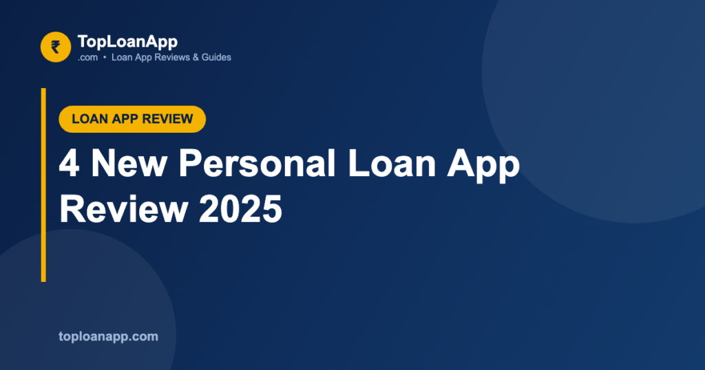 4 New Personal Loan App Review 2025 4 New Personal Loan App Review 2025